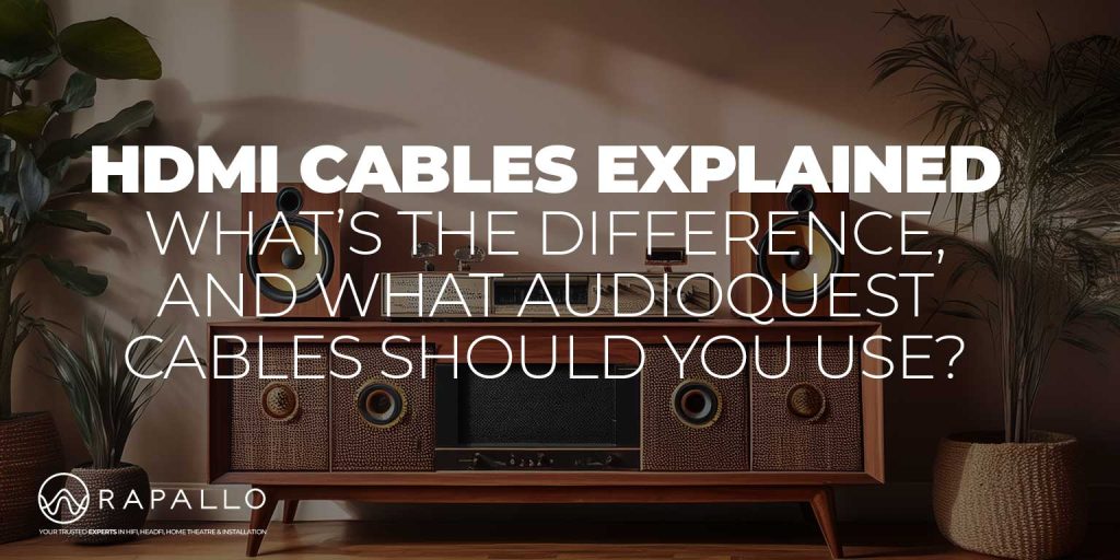 HDMI Cables Explained - Rapallo