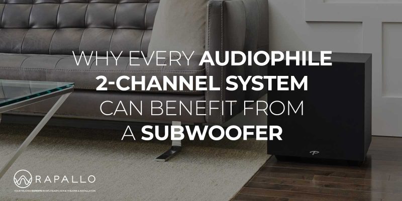 Why Every Audiophile 2-Channel System Can Benefit From a Subwoofer - Rapallo