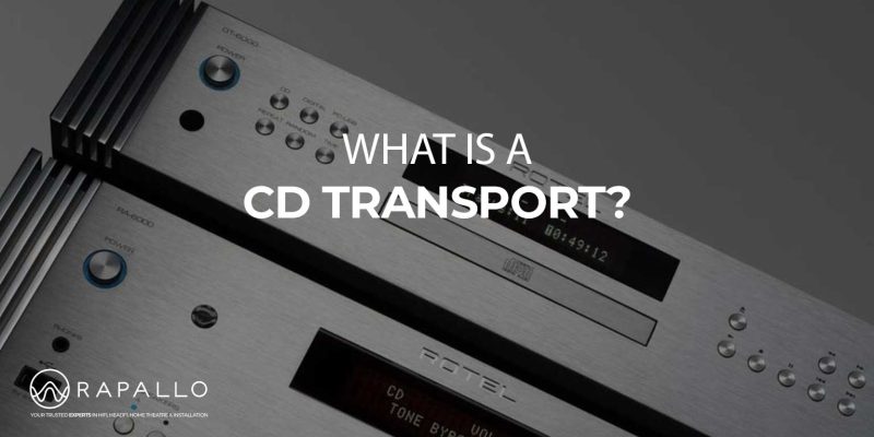 What Is a CD Transport - Rapallo